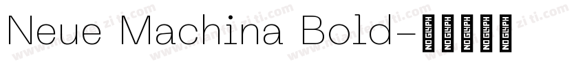 Neue Machina Bold字体转换